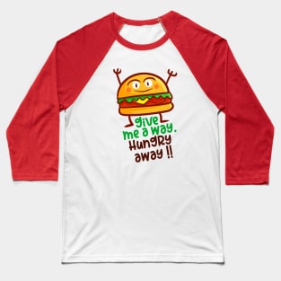 Give Burger a Way Baseball T-Shirt